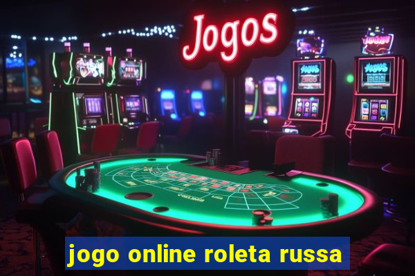 jogo online roleta russa